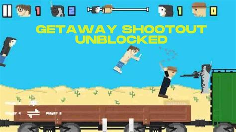getaway shootout unblocked.